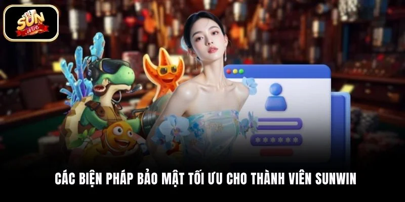 Các biện pháp bảo mật tối ưu cho thành viên SUNWIN