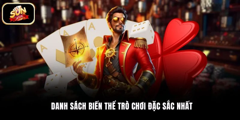 Danh sách biến thể trò chơi đặc sắc nhất